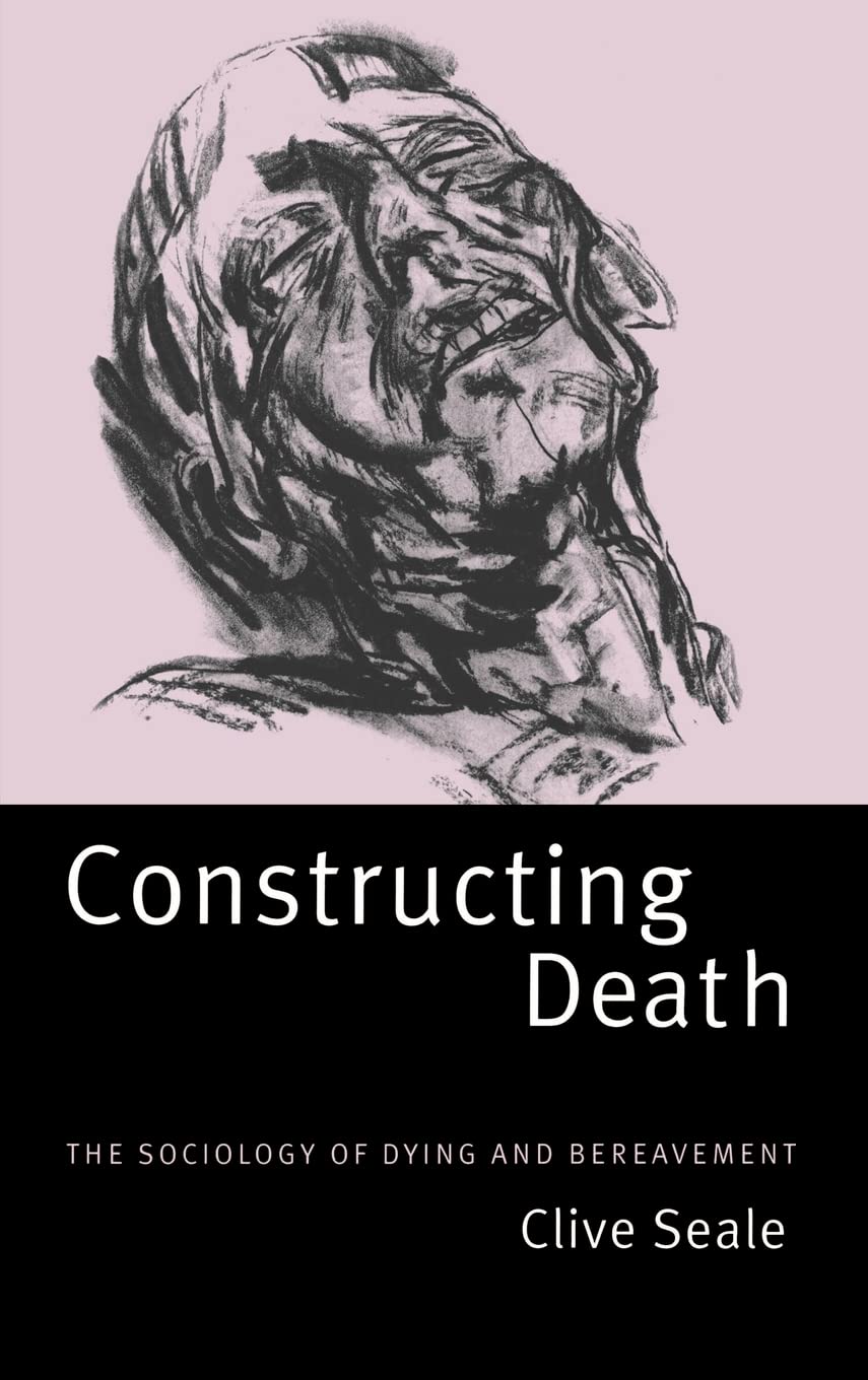 Constructing Death: The Sociology Of Dying And Bereavement,Used