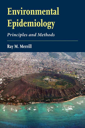 Environmental Epidemiology: Principles and Methods: Principles and Methods,Used