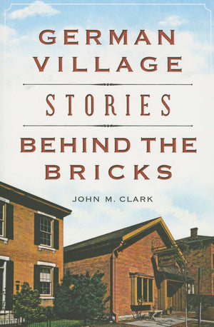 German Village Stories Behind the Bricks (Landmarks),Used