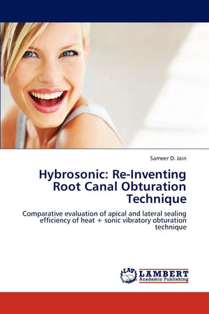 Hybrosonic: ReInventing Root Canal Obturation Technique: Comparative evaluation of apical and lateral sealing efficiency of hea,Used