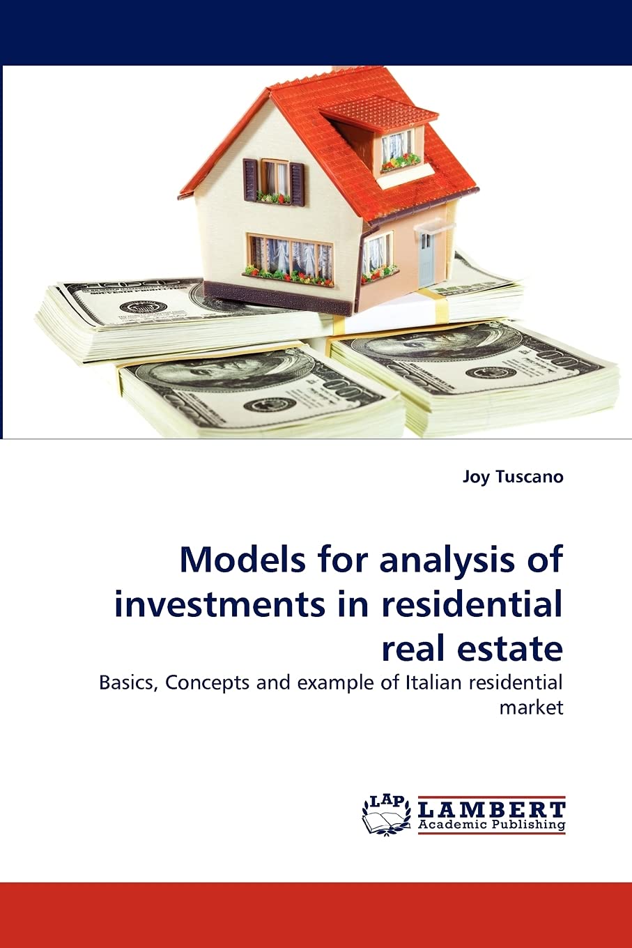 Models for analysis of investments in residential real estate: Basics, Concepts and example of Italian residential market,Used