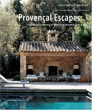 Provencal Escapes: Inspirational Homes In Provence And The Cote D'azur,Used