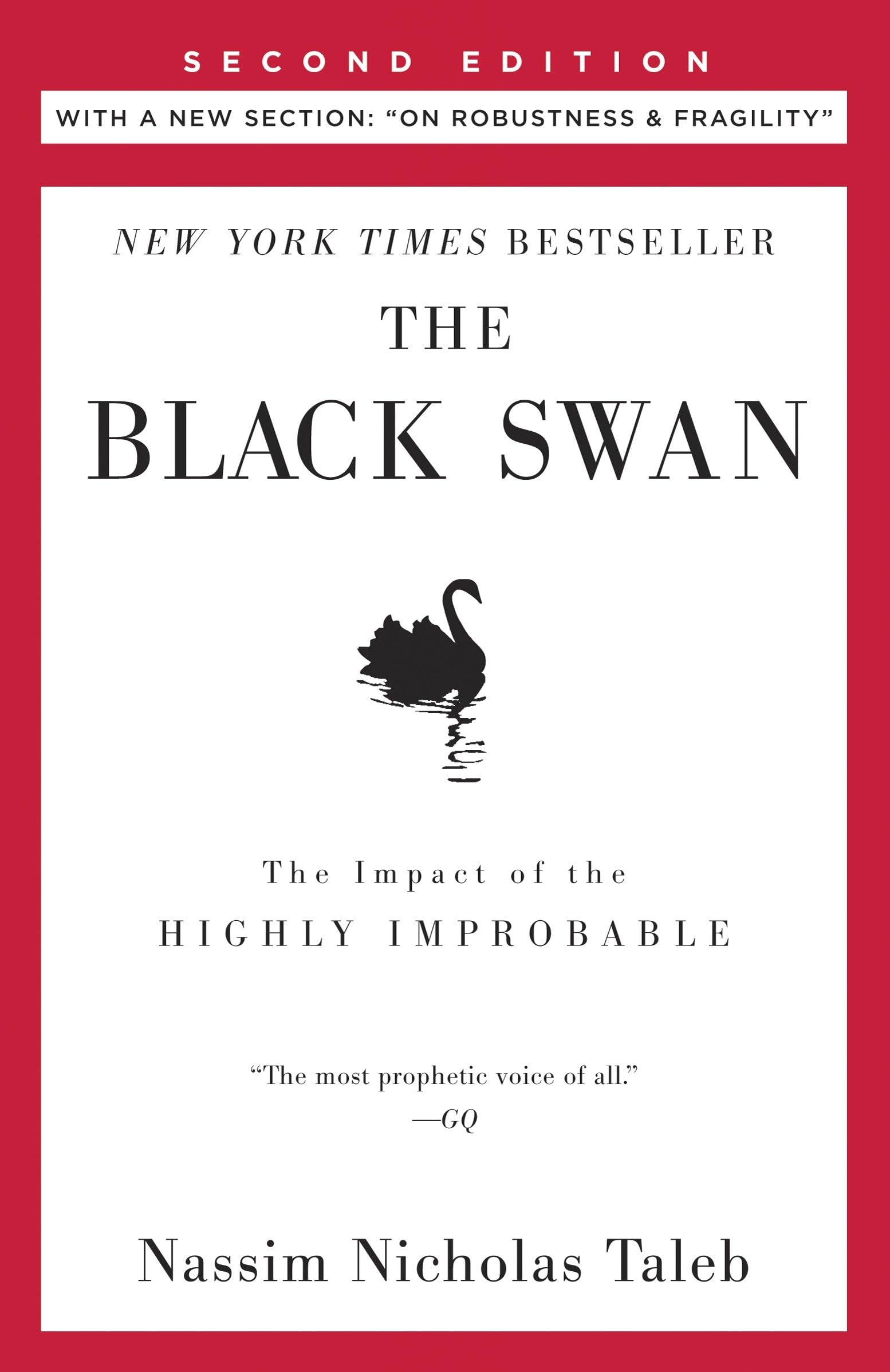 The Black Swan: Second Edition: The Impact of the Highly Improbable: With a new section: On Robustness and Fragility (Incerto)
