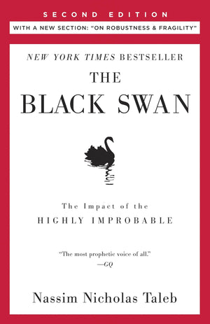 The Black Swan: Second Edition: The Impact of the Highly Improbable: With a new section: On Robustness and Fragility (Incerto)