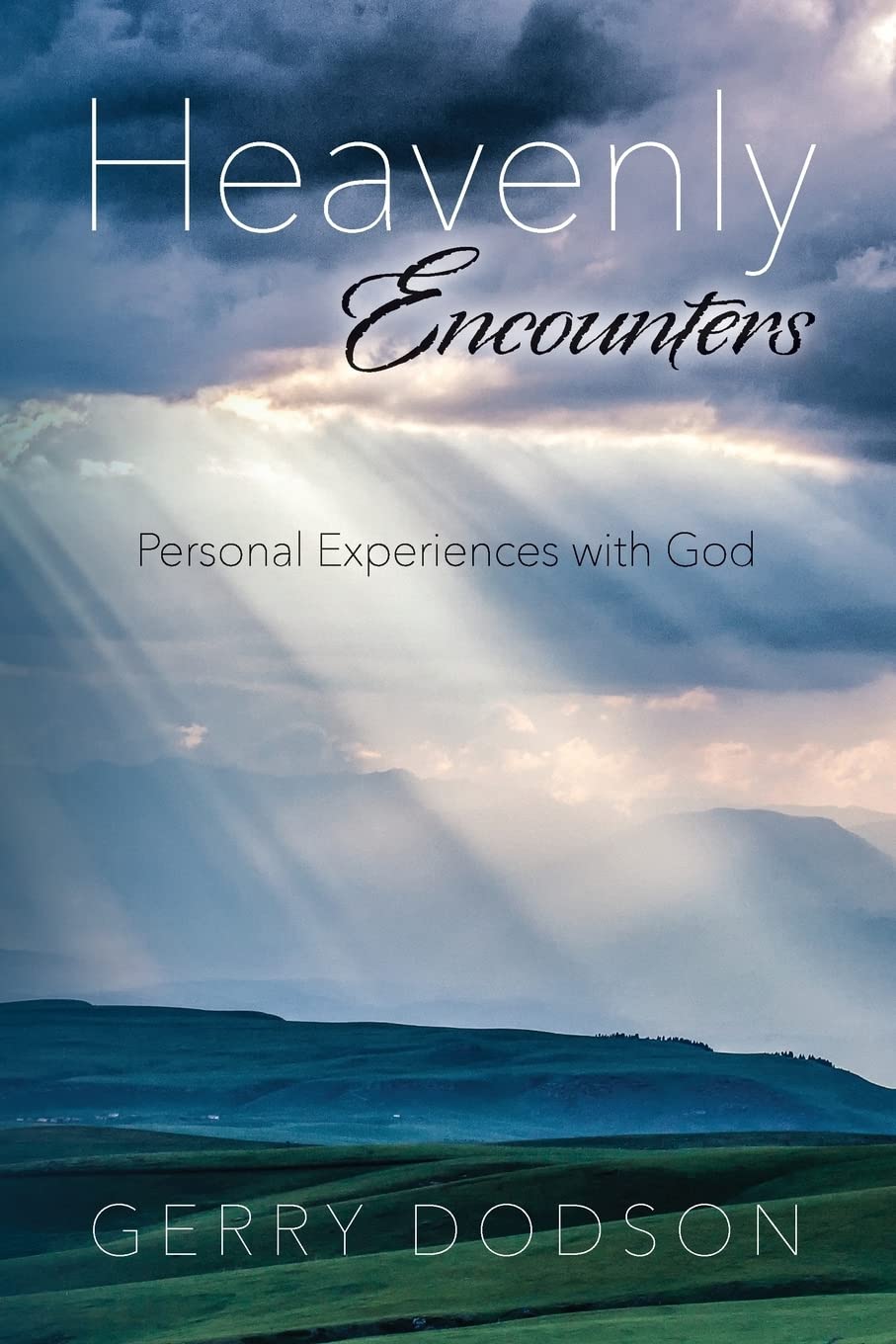 Heavenly Encounters: Personal Experiences with God,Used