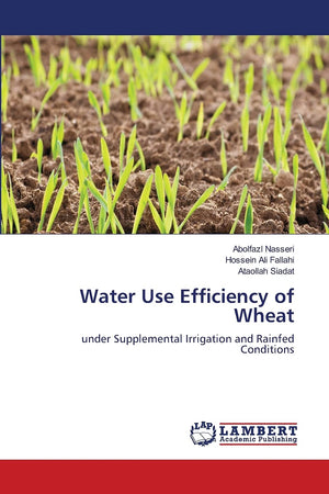 Water Use Efficiency of Wheat: under Supplemental Irrigation and Rainfed Conditions,Used