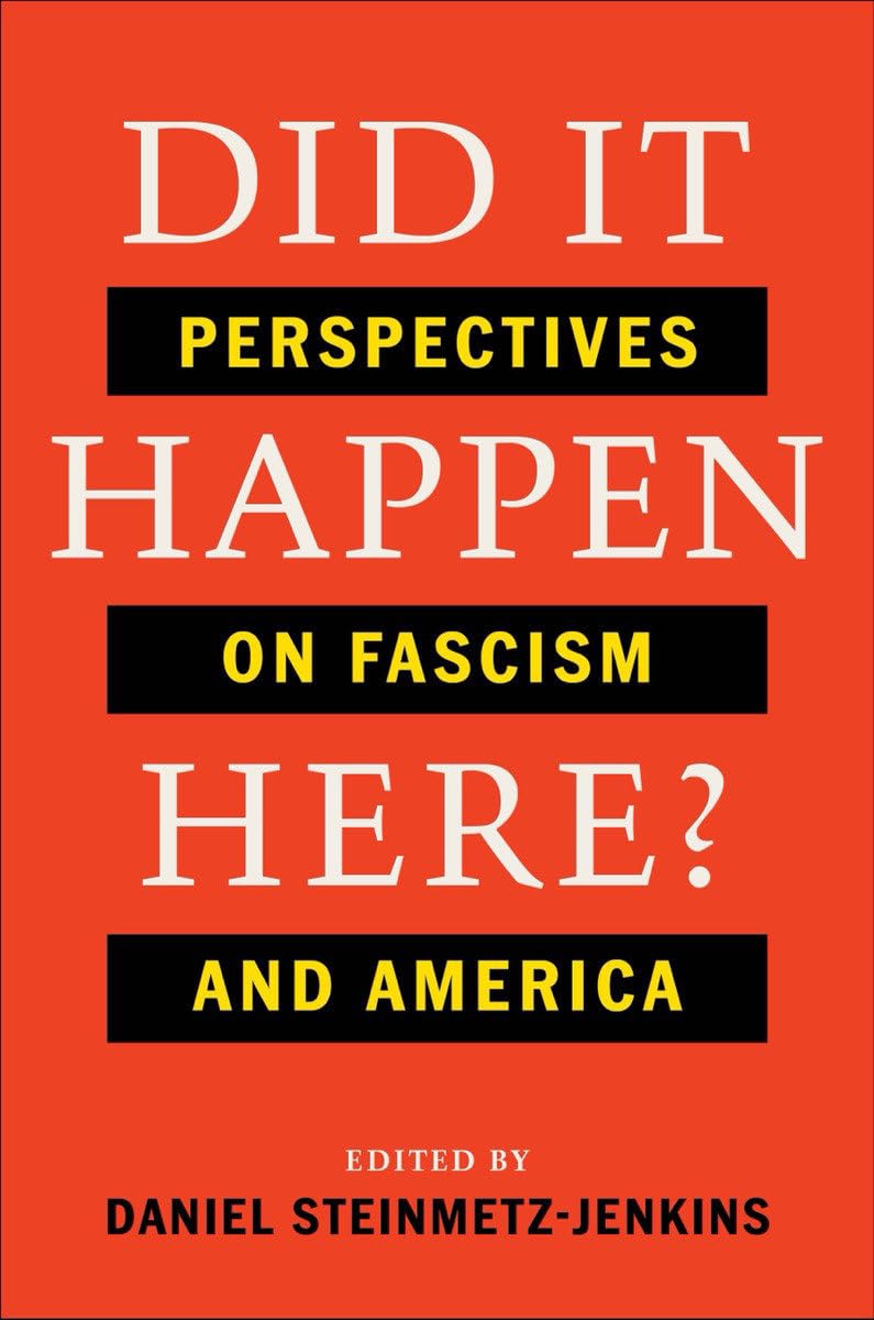 Did It Happen Here?: Perspectives On Fascism And America,Used