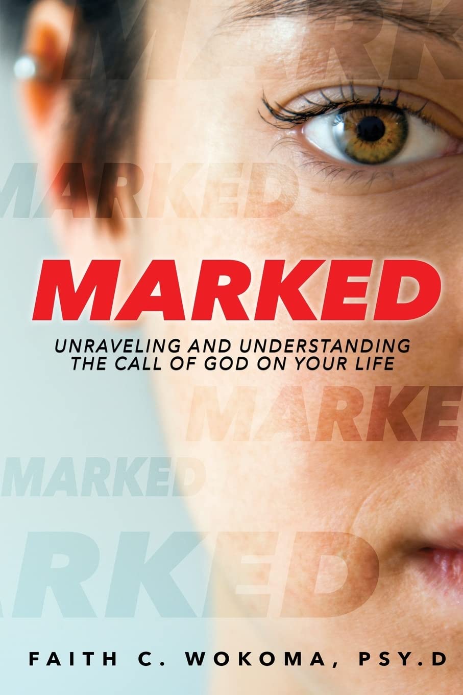 Marked: Understanding and Unraveling The Call Of God On Your Life,Used