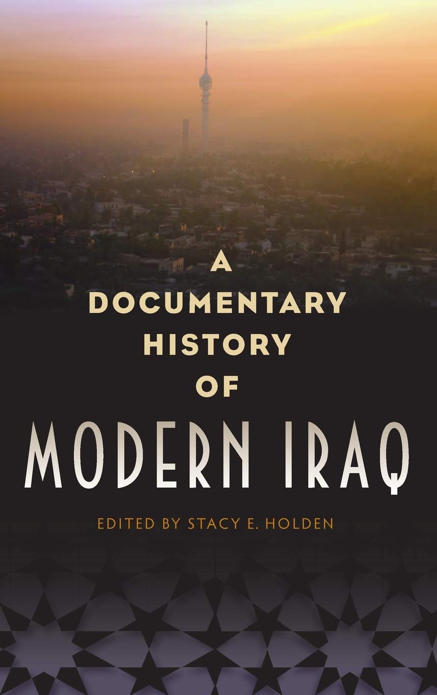 A Documentary History Of Modern Iraq,Used