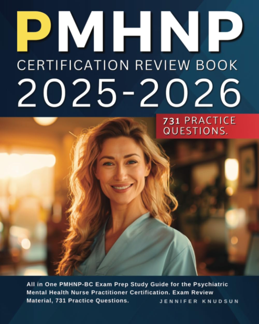 PMHNP Certification Review Book 20252026: All in One PMHNPBC Exam Prep Study Guide for the Psychiatric Mental Health Nurse Pra