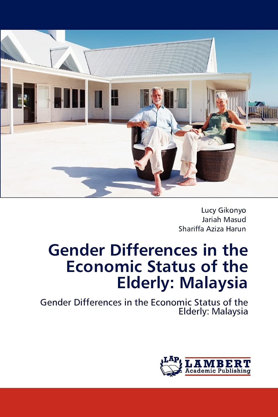 Gender Differences in the Economic Status of the Elderly: Malaysia: Gender Differences in the Economic Status of the Elderly: Ma,Used