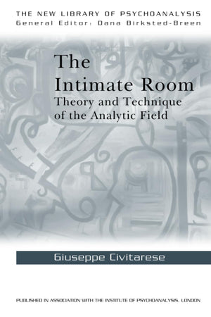 The Intimate Room (The New Library Of Psychoanalysis),New