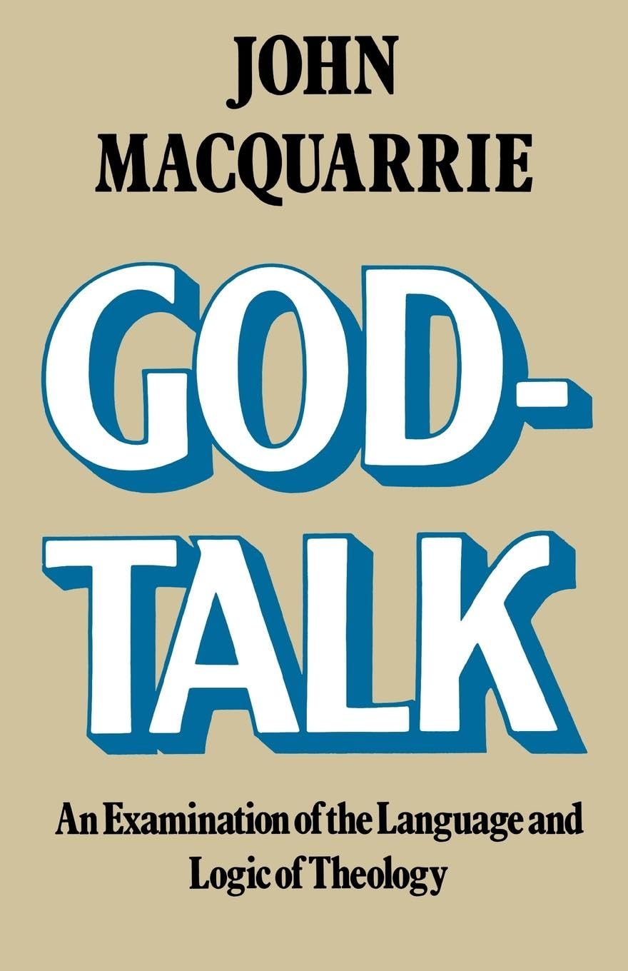 Godtalk: An Examination Of The Language And Logic Of Theology,Used
