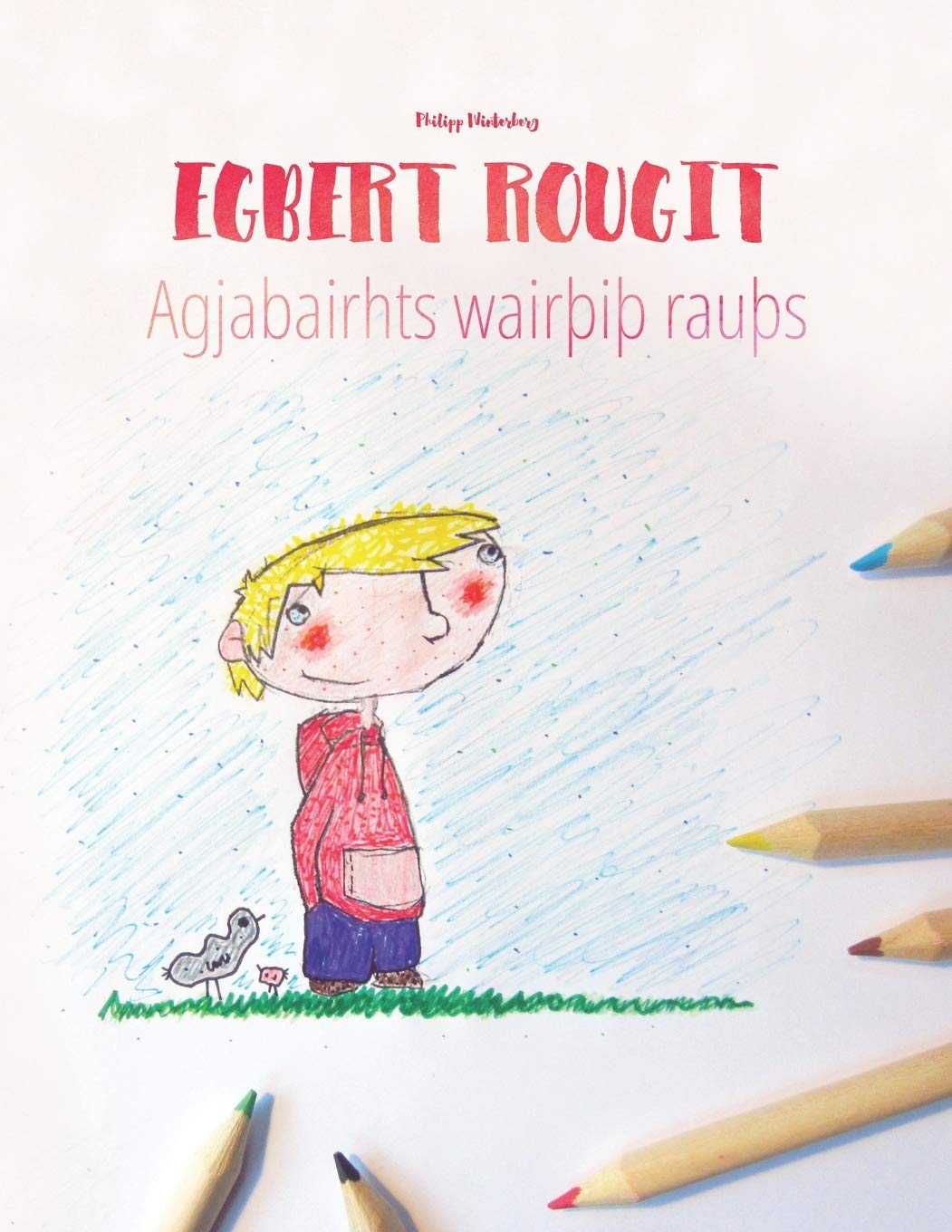 Egbert rougit/Agjabairhts wairi raus: Un livre  colorier pour les enfants (Edition bilingue franaisgotique) (Livres bilingues (,Used