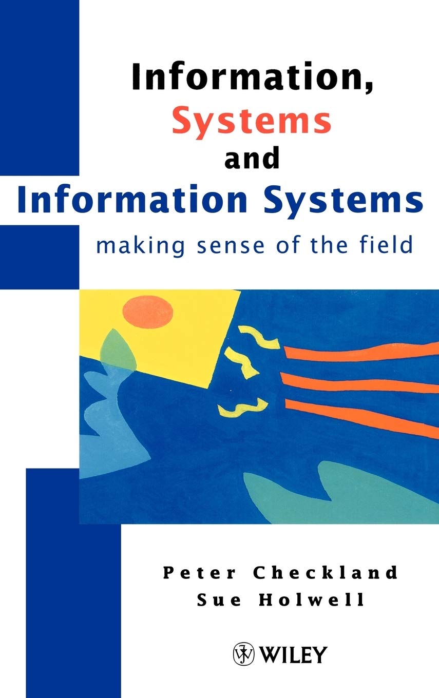 Information, Systems and Information Systems : Making Sense of the Field,Used