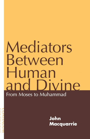 Mediators Between Human and Divine: From Moses to Muhammad,Used
