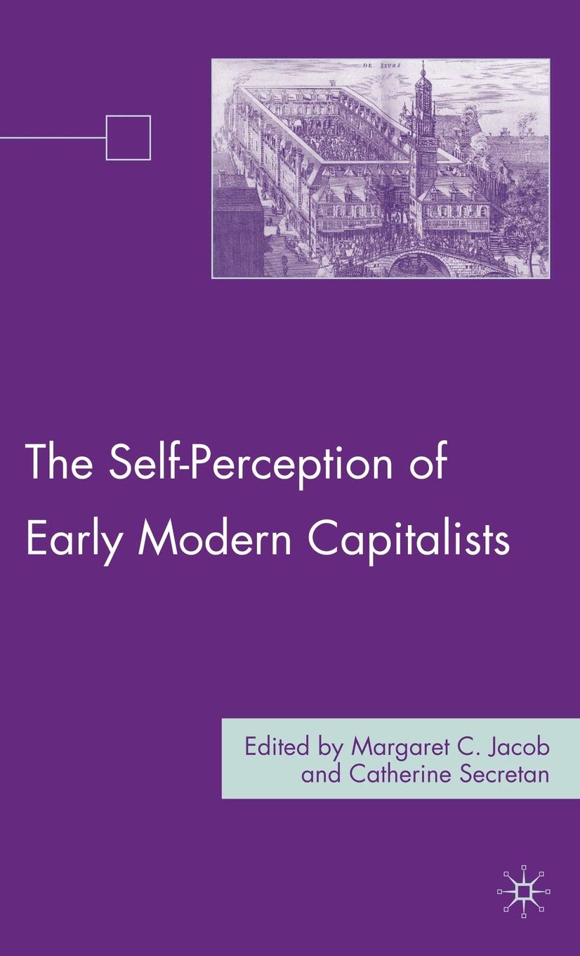 The Selfperception Of Early Modern Capitalists,New