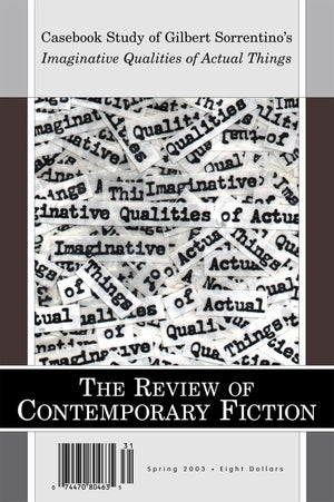 Review of Contemporary Fiction Spring 2003: Casebook Study of Imaginative Qualities of Actual Things,Used