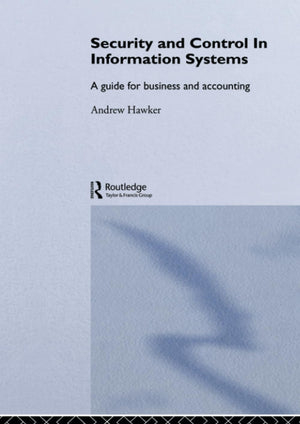 Security and Control in Information Systems (Routledge Information Systems Textbooks),Used