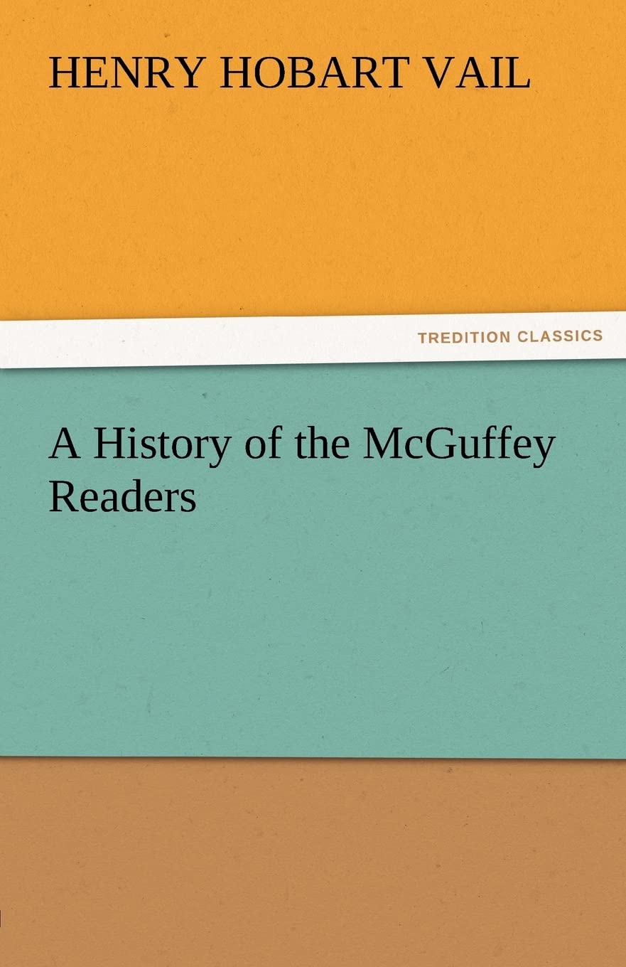 A History of the McGuffey Readers,Used