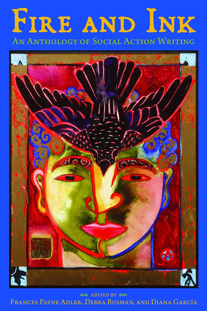 Fire And Ink: An Anthology Of Social Action Writing