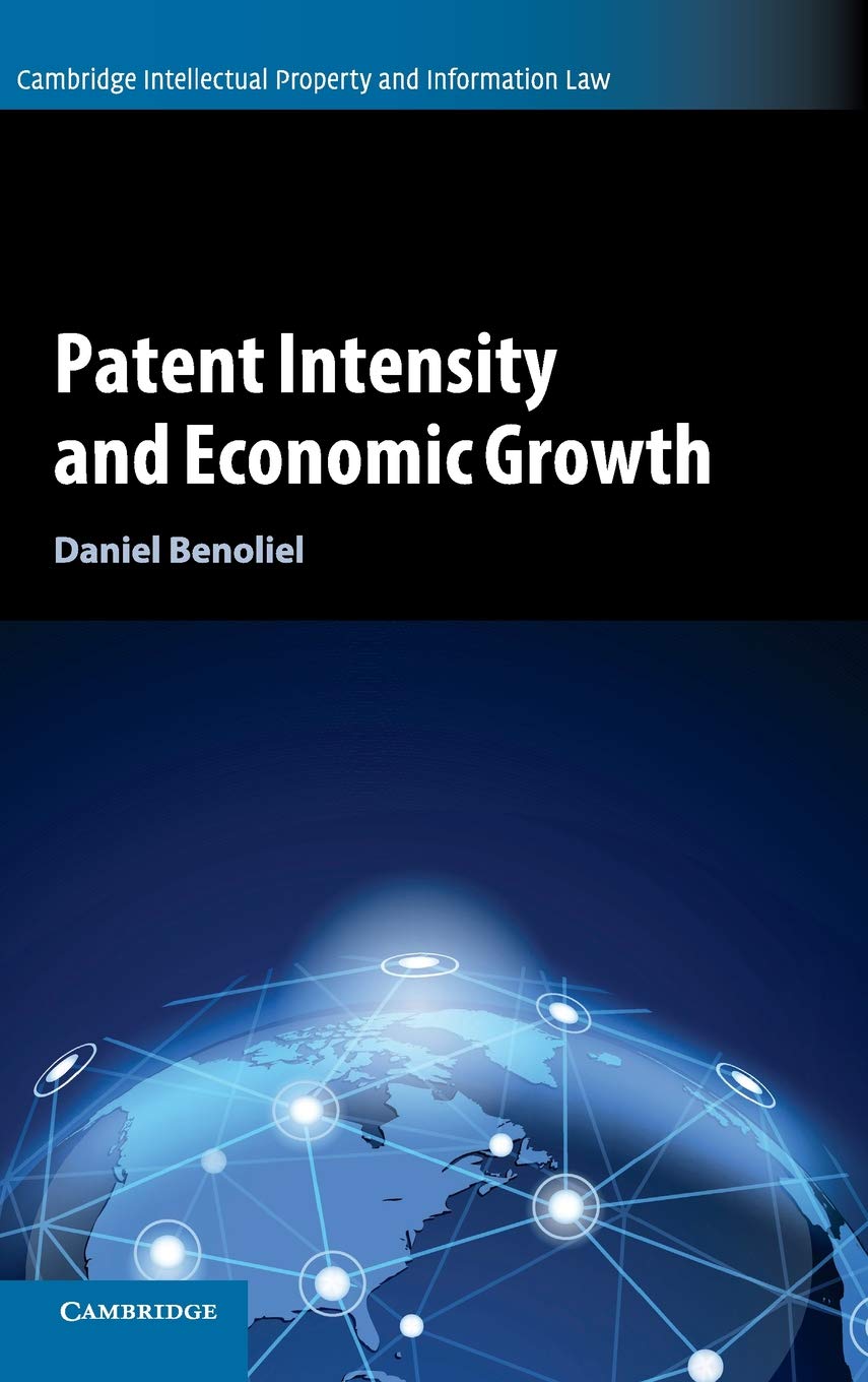Patent Intensity and Economic Growth (Cambridge Intellectual Property and Information Law, Series Number 38),Used