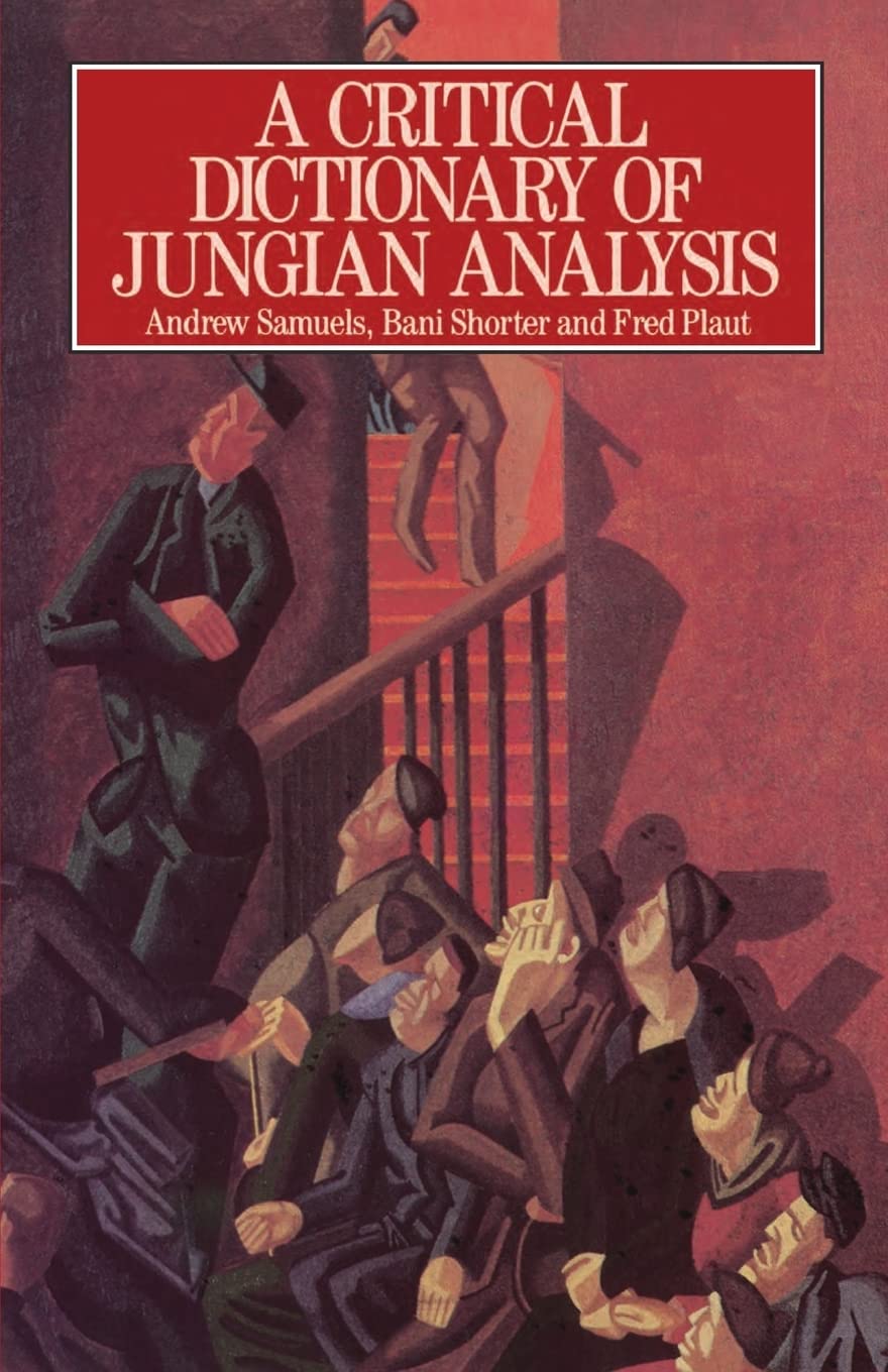 A Critical Dictionary of Jungian Analysis,New