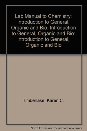 Laboratory Manual: General, Organic, and Biological Chemistry,Used