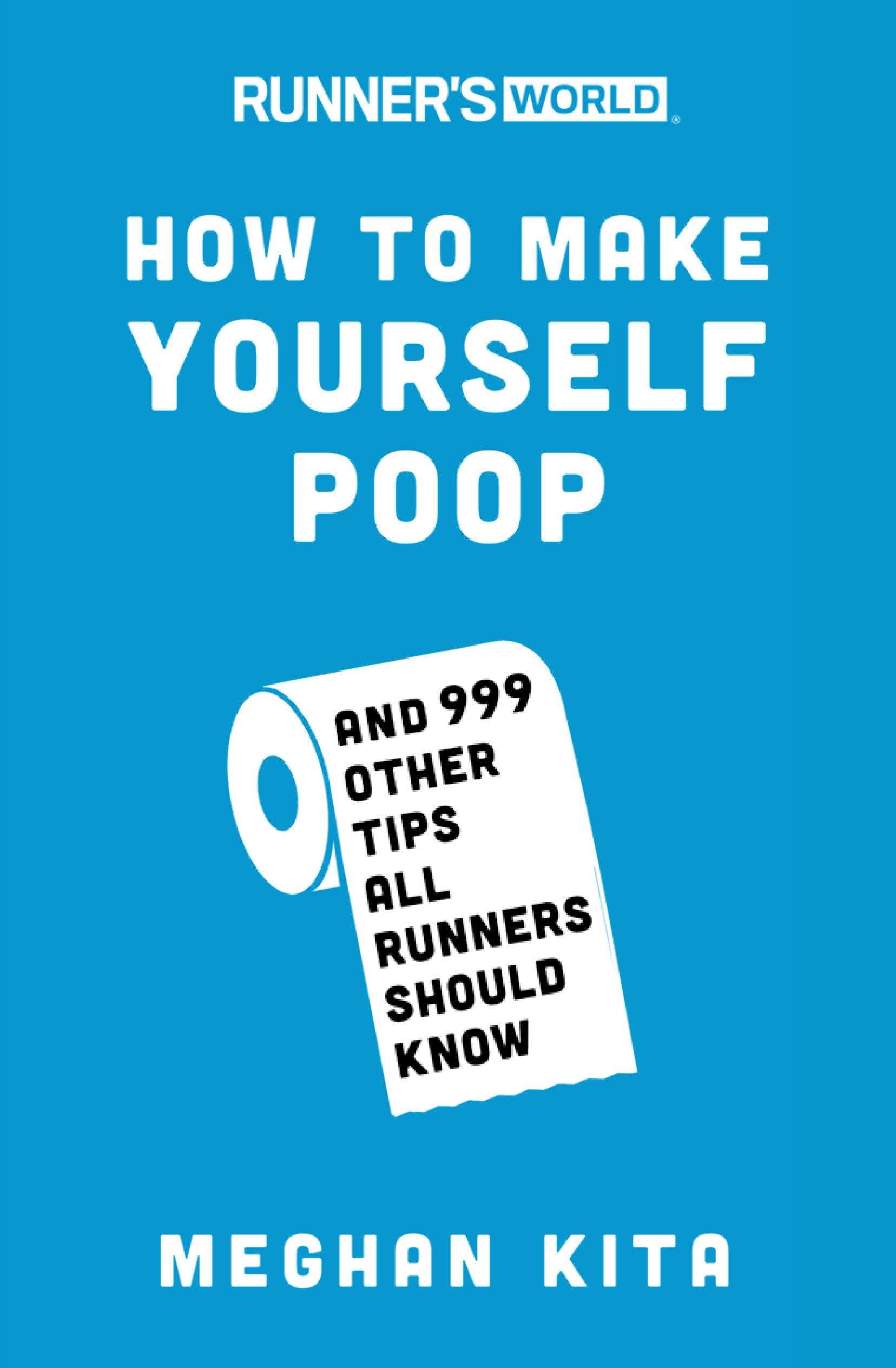Runner's World How to Make Yourself Poop: And 999 Other Tips All Runners Should Know,Used