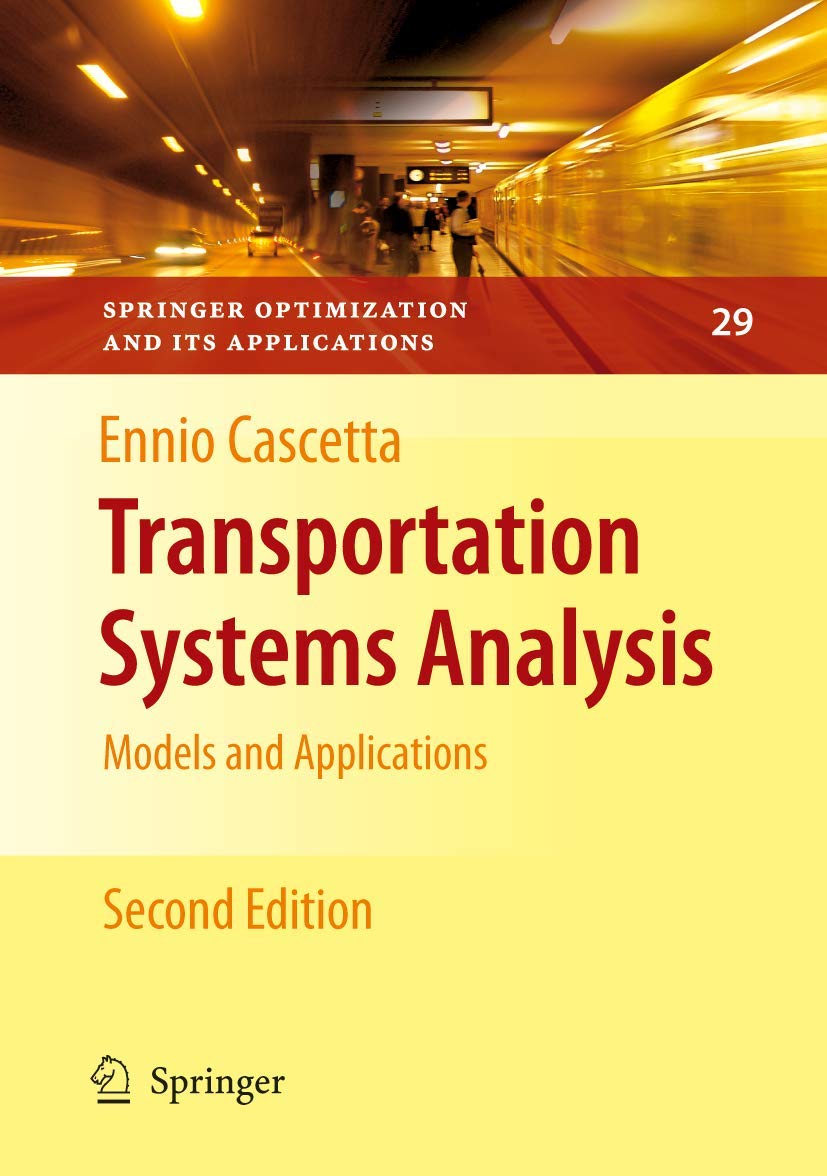 Transportation Systems Analysis: Models and Applications (Springer Optimization and Its Applications, 29),Used