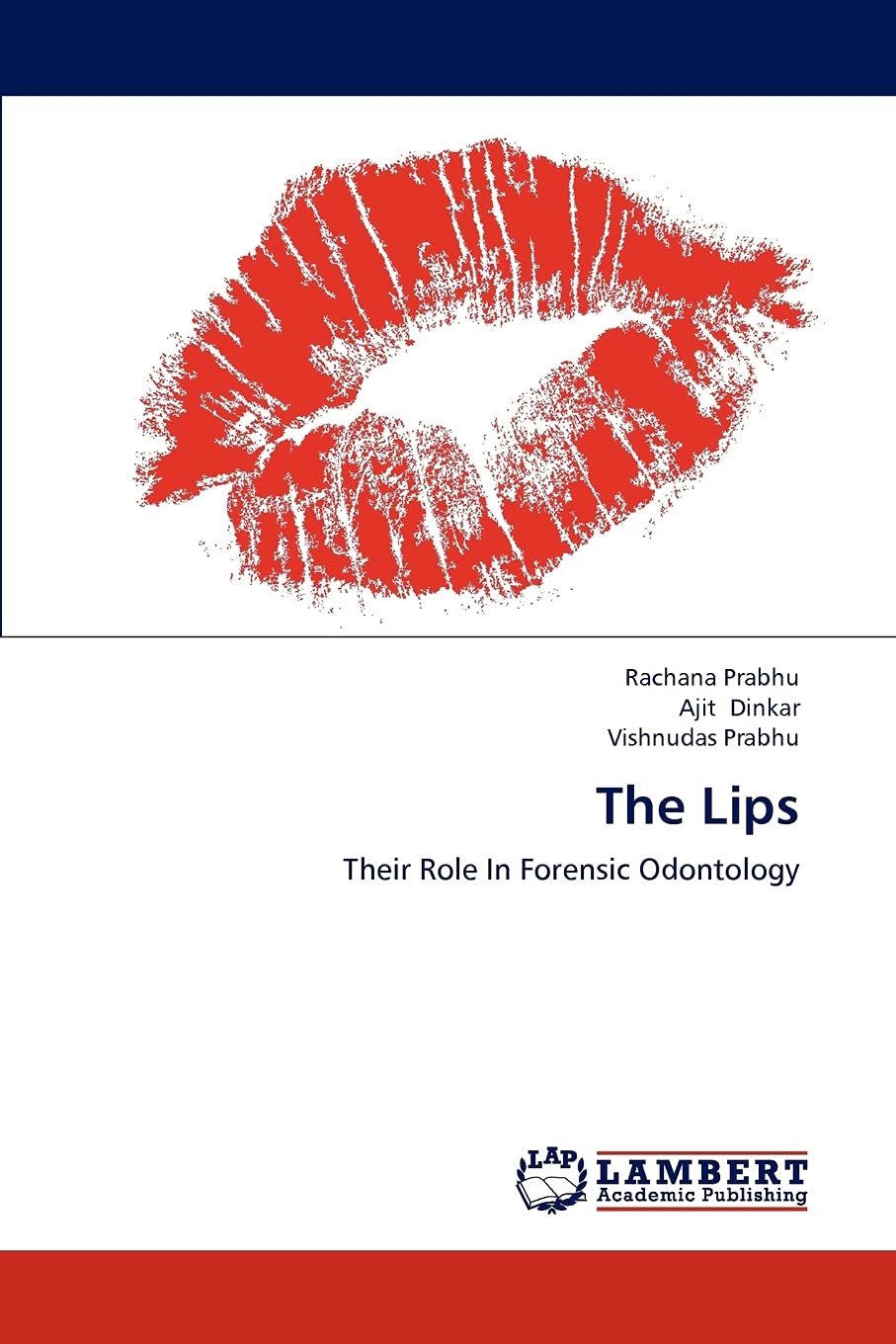 The Lips: Their Role In Forensic Odontology,Used