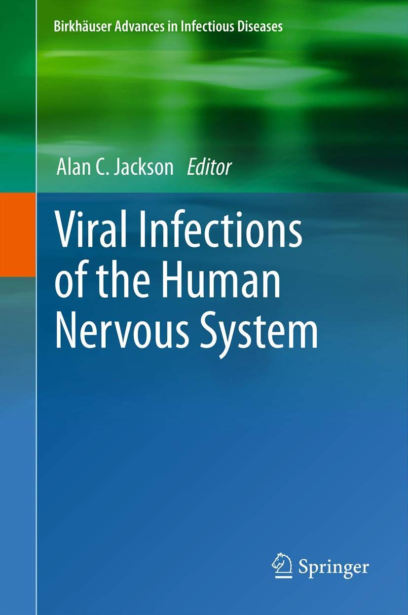 Viral Infections of the Human Nervous System (Birkhuser Advances in Infectious Diseases),Used