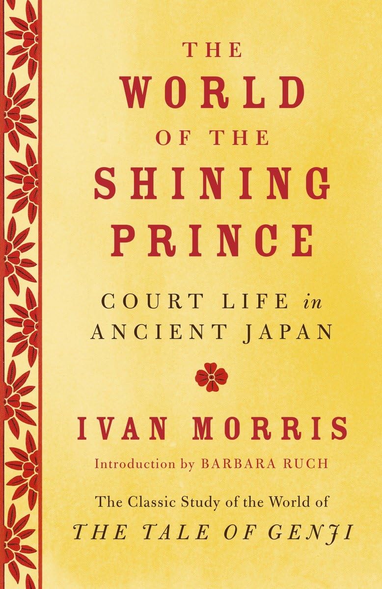 The World of the Shining Prince: Court Life in Ancient Japan,Used