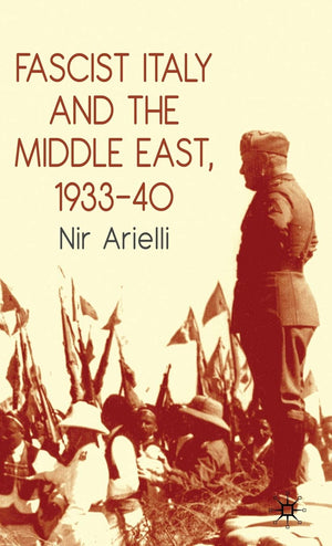 Fascist Italy And The Middle East, 193340,Used