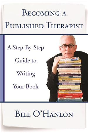 Becoming a Published Therapist: A StepbyStep Guide to Writing Your Book,Used
