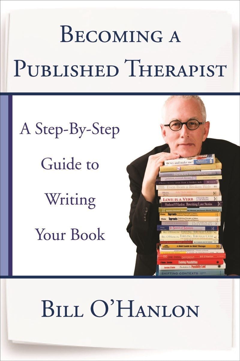 Becoming a Published Therapist: A StepbyStep Guide to Writing Your Book,Used