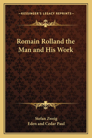 Romain Rolland the Man and His Work,New