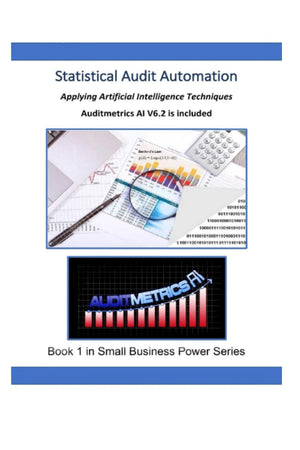 Statistical Audit Automation: Applying Computer Assisted Audit Techniques (Small Business Analytics),Used
