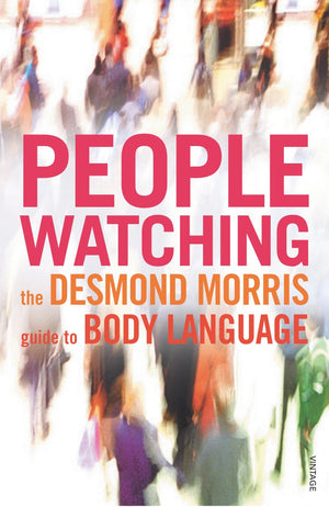 Peoplewatching: The Desmond Morris Guide To Body Language,Used