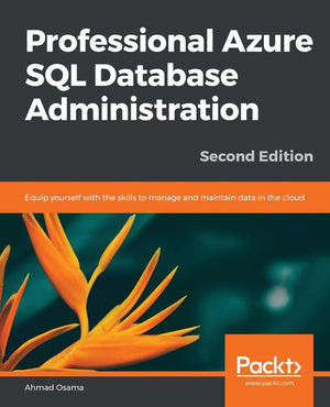 Professional Azure SQL Database Administration  Second Edition,Used