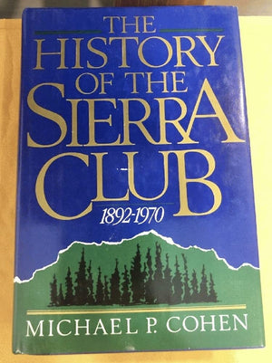 The History of the Sierra Club 18921970,Used
