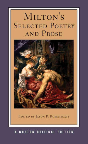 Milton'S Selected Poetry And Prose: A Norton Critical Edition (Norton Critical Editions)