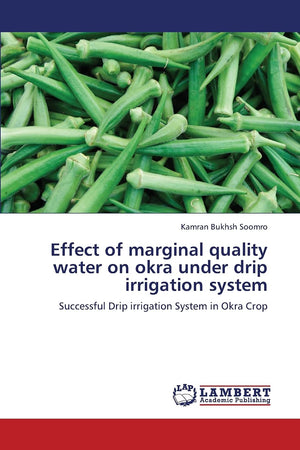 Effect of marginal quality water on okra under drip irrigation system: Successful Drip irrigation System in Okra Crop,Used