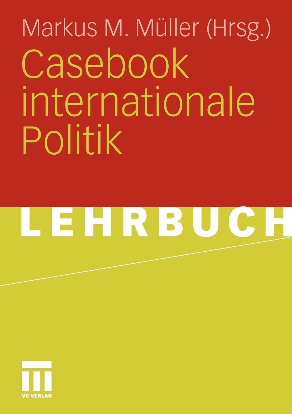 Casebook internationale Politik (German Edition),New