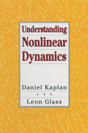 Understanding Nonlinear Dynamics (Textbooks In Mathematical Sciences)