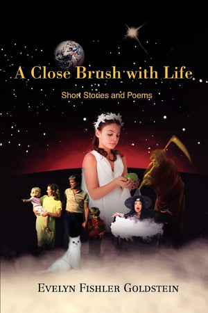 A Close Brush With Life: Short Stories And Poems,New