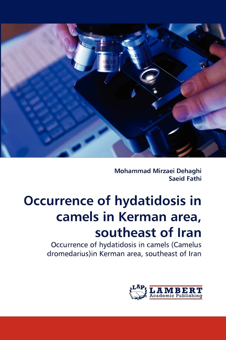 Occurrence of hydatidosis in camels in Kerman area, southeast of Iran: Occurrence of hydatidosis in camels (Camelus dromedarius),Used