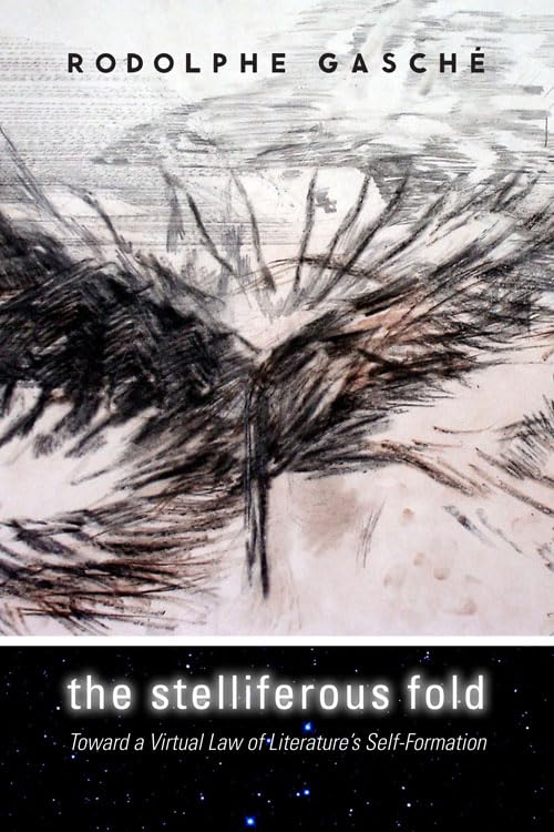 The Stelliferous Fold: Toward A Virtual Law Of Literature'S Selfformation,Used