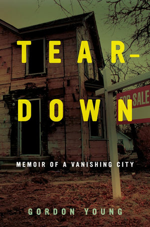 Teardown: Memoir of a Vanishing City,Used