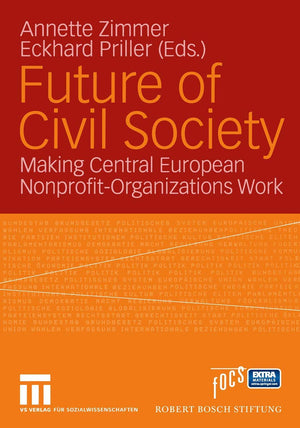 Future of Civil Society: Making Central European NonprofitOrganizations Work,Used